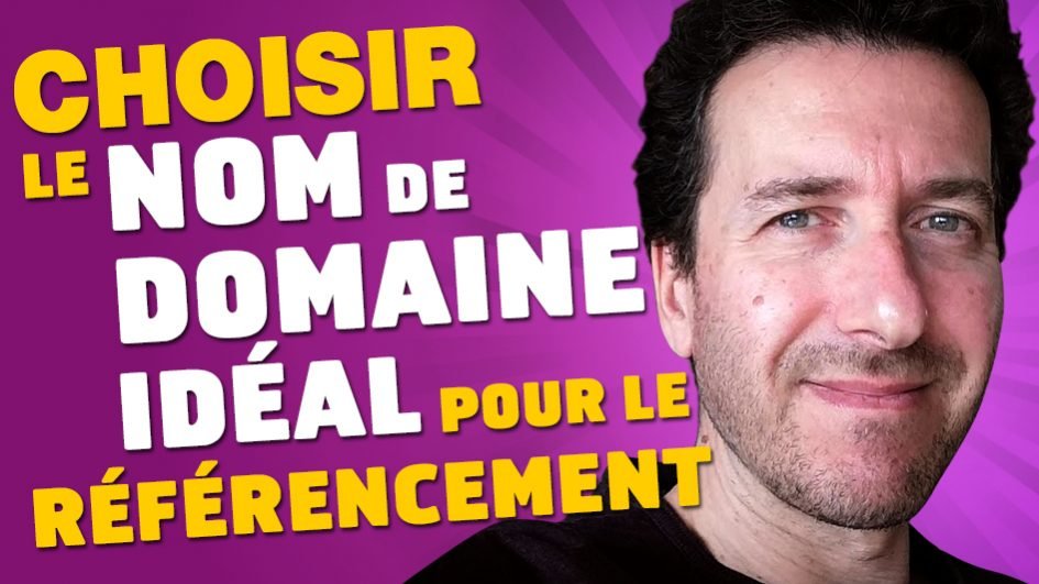 Comment choisir le nom de domaine idéal Web tutos