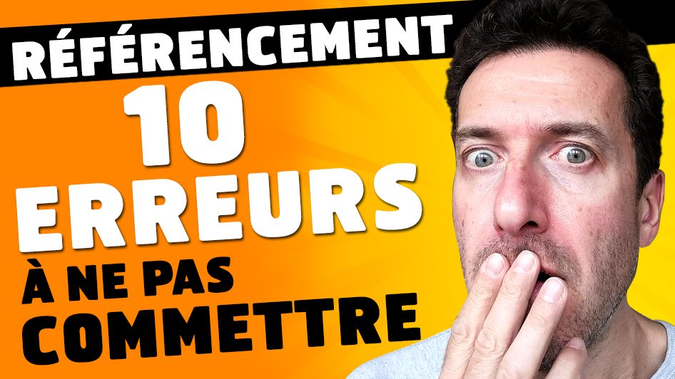 Les 10 plus grosses erreurs de référencement