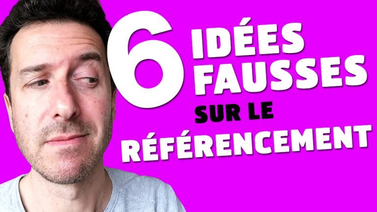 Les 6 idées fausses sur le référencement dans Google