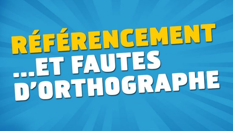 Référencement et fautes d'orthographe