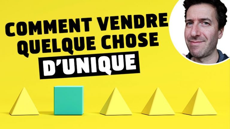 Comment vendre quelque chose d'unique